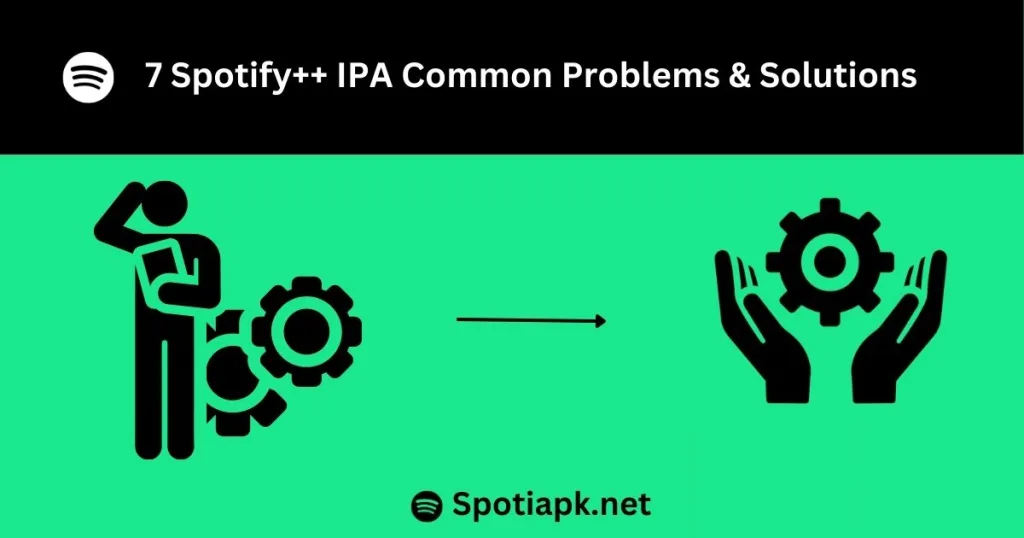 7-Spotify++-IPA-Common-Problems-Solutions