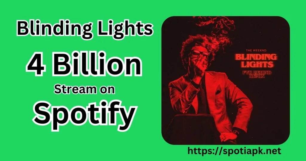 Blinding Lights 4 Billion Spotify Streams