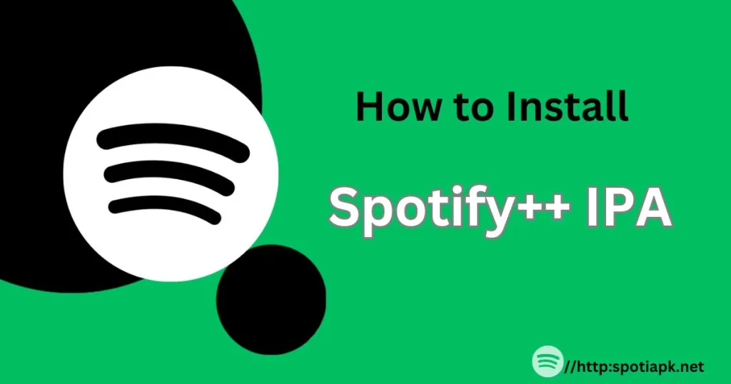 How to Install Spotify++ IPA