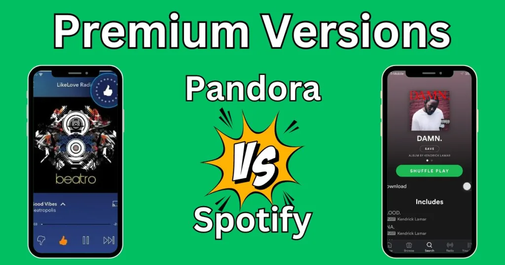 Premium Versions pandora vs spotify