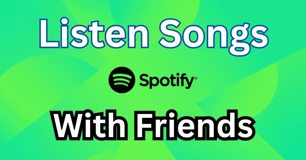 Spotify songs with our friends