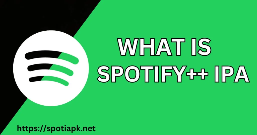 What is Spotify++ IPA
