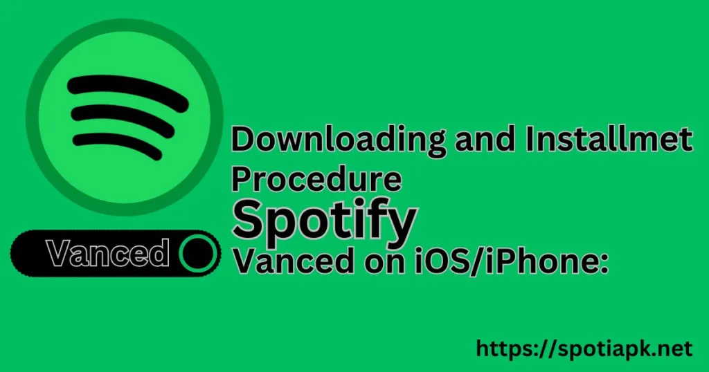 Downloading And Installation proccess Spotify Vanced on IOS/iPhone