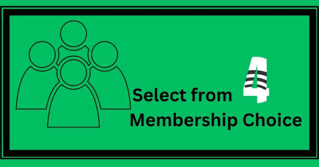 Select from 4 membership choice