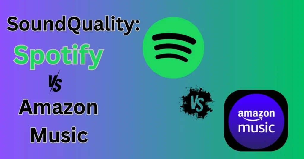 Sound Quality spotify vs amazon music
